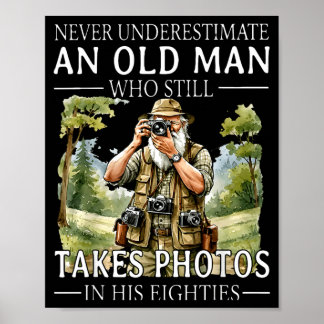 Unterschätze einen alten Mann nicht, der Fotos mac Poster