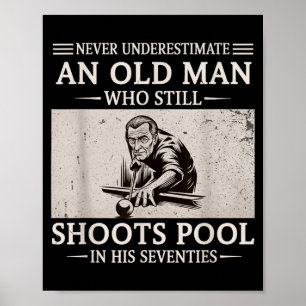 Unterschätze einen alten Mann nicht, der in den Si Poster