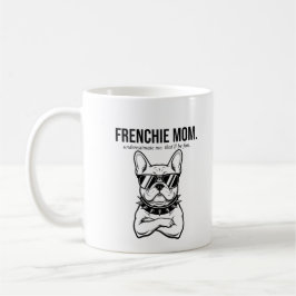 Unterschätze mich Frenchie Mom Bold Dog Mom Gesche Kaffeetasse
