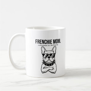 Unterschätze mich Frenchie Mom Bold Dog Mom Gesche Kaffeetasse