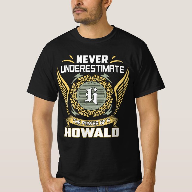 Unterschätze nicht die Macht eines Howald T-Shirt (Vorderseite)