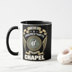 UNTERSCHÄTZE NIE DIE MACHT EINER KAPELLE TASSE