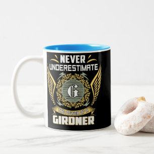 Unterschätze nie die Macht eines Girdners Zweifarbige Tasse
