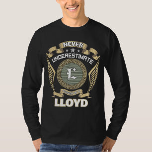 UNTERSCHÄTZE NIE DIE MACHT EINES LLOYD T-Shirt
