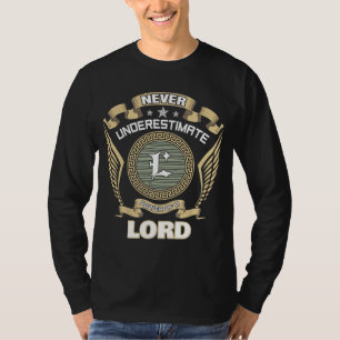 UNTERSCHÄTZE NIE DIE MACHT EINES LORDS T-Shirt
