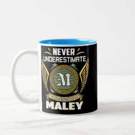 Unterschätze nie die Macht eines Maley Zweifarbige Tasse
