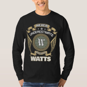 UNTERSCHÄTZE NIE DIE MACHT EINES WATTS T-Shirt