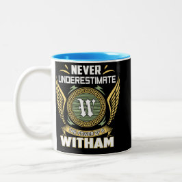 Unterschätze nie die Macht eines Witham Zweifarbige Tasse