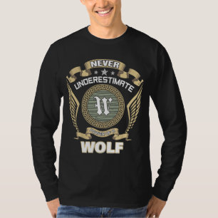 UNTERSCHÄTZE NIE DIE MACHT EINES WOLFES T-Shirt