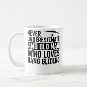 Unterschätze nie einen alten Mann, der Hanggleiten Kaffeetasse