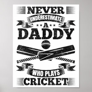 Unterschätze nie einen Vater, der Cricket spielt Poster
