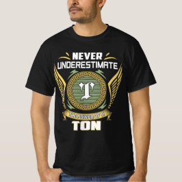 Unterschätze niemals die Macht einer Tonne T-Shirt