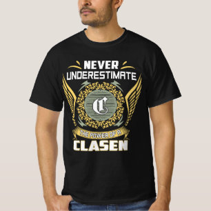 Unterschätze niemals die Macht eines Clasen T-Shirt