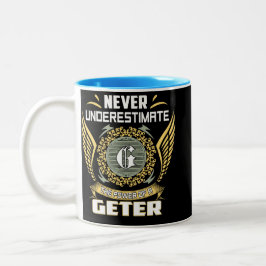 Unterschätze niemals die Macht eines Geters Zweifarbige Tasse