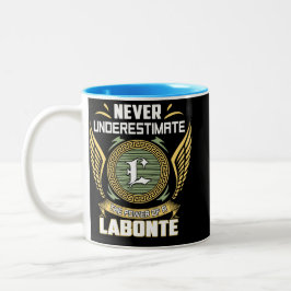Unterschätze niemals die Macht eines Labonte Zweifarbige Tasse