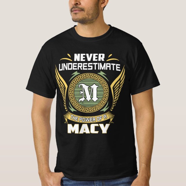 Unterschätze niemals die Macht eines Macy T-Shirt (Vorderseite)