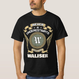 Unterschätze niemals die Macht eines WALISER T-Shirt