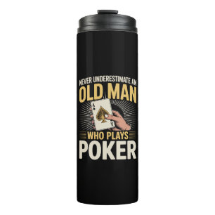 Unterschätze niemals die Pokerkarte des alten Mann Thermosbecher