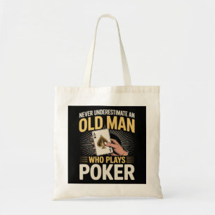 Unterschätze niemals die Pokerkarte des alten Mann Tragetasche