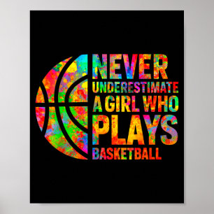Unterschätze niemals ein Mädchen, das Basketball s Poster