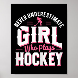 Unterschätze niemals ein Mädchen, das Hockey spiel Poster
