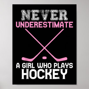 Unterschätze niemals ein Mädchen, das Hockey spiel Poster