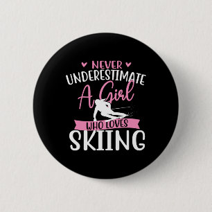 Unterschätze niemals ein Mädchen, das Skifahren li Button