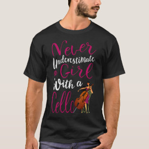 Unterschätze niemals ein Mädchen mit einem Cello C T-Shirt