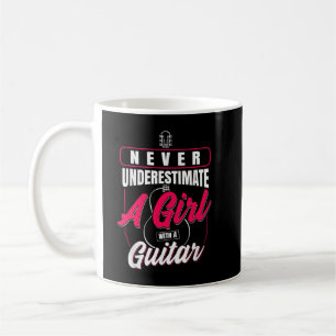 Unterschätze niemals ein Mädchen mit einer Gitarre Kaffeetasse