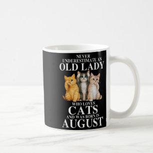Unterschätze niemals eine alte Dame, die Katzen li Kaffeetasse