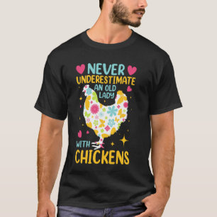 Unterschätze niemals eine alte Dame mit Hühnern T-Shirt