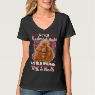 Unterschätze niemals eine alte Frau mit einem Pood T-Shirt