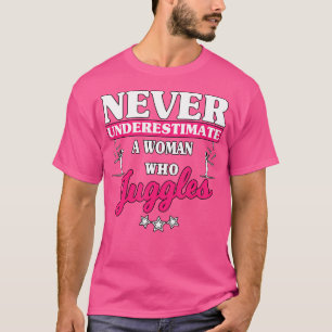Unterschätze niemals eine Frau, die Jongleur verso T-Shirt