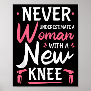 Unterschätze niemals eine Frau mit neuem Knieersat Poster