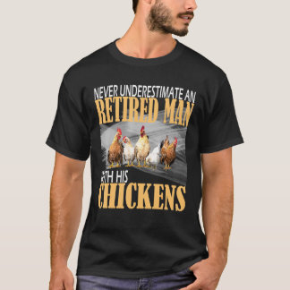 Unterschätze niemals einen alten Hühnerfarmer im R T-Shirt
