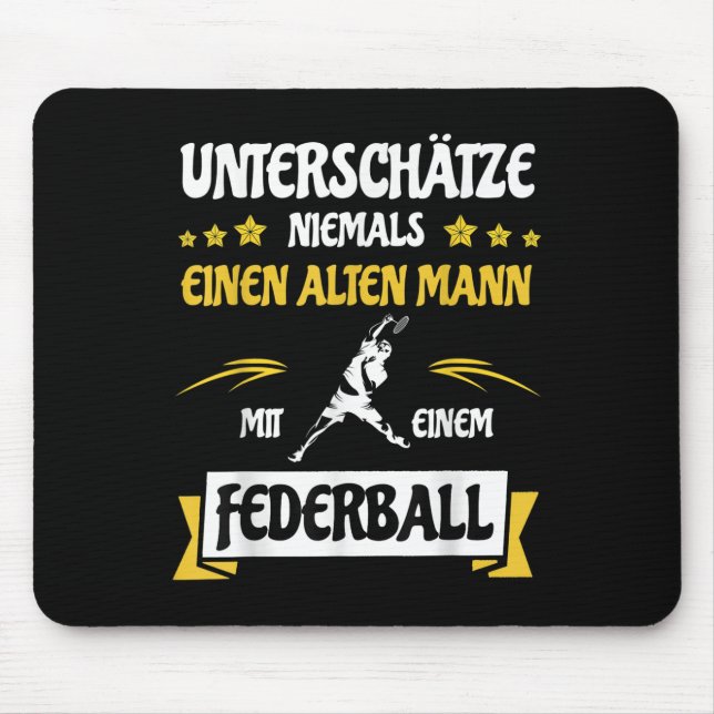 Unterschätze niemals einen alten Mann _ Badminton  Mousepad (Vorne)