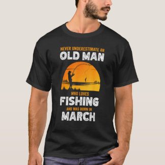 Unterschätze niemals einen alten Mann, der gerne f T-Shirt