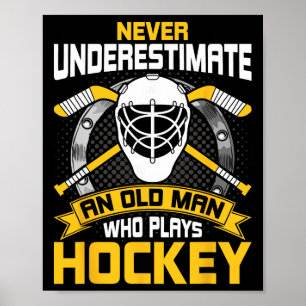 Unterschätze niemals einen alten Mann, der Hockey Poster