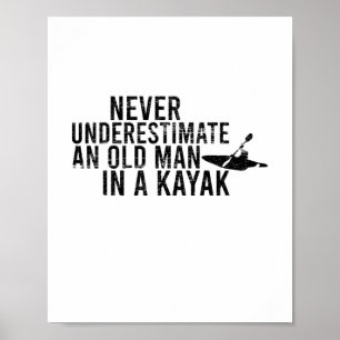 Unterschätze niemals einen alten Mann in einem Kay Poster