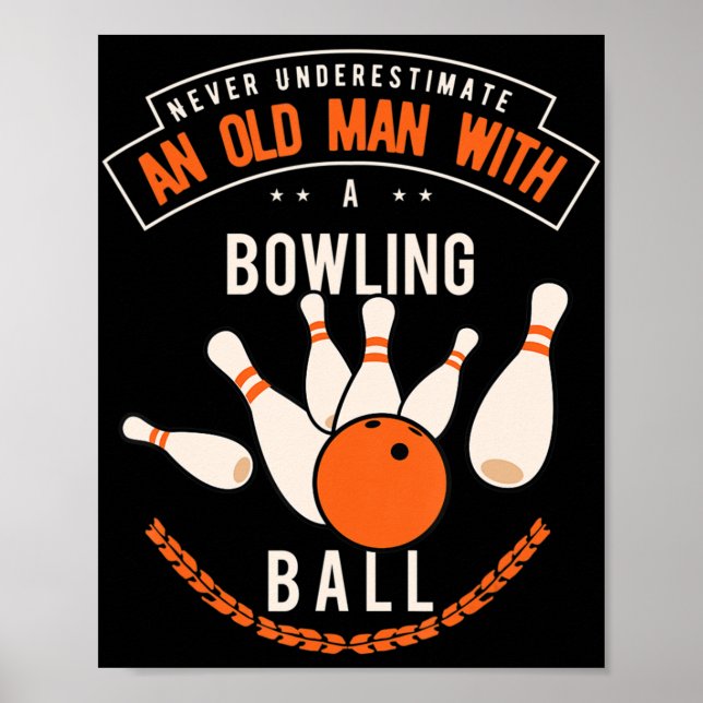 Unterschätze niemals einen alten Mann mit Bowlingk Poster (Vorne)