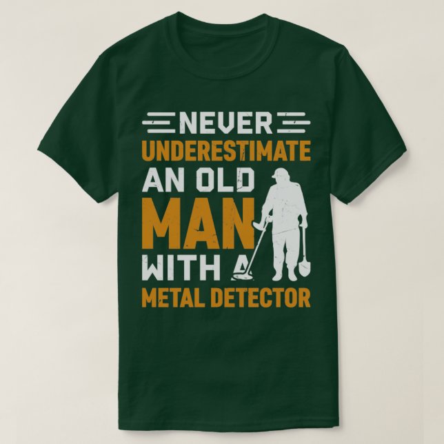 Unterschätze niemals einen alten Mann mit einem Me T-Shirt (Design vorne)
