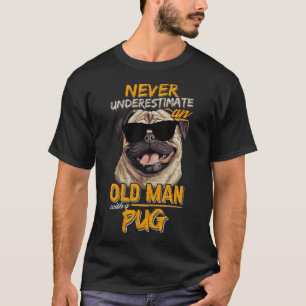Unterschätze niemals einen alten Mann mit einem Mo T-Shirt