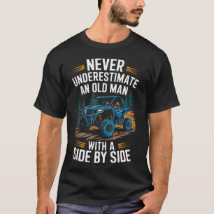 Unterschätze niemals einen alten Mann mit einem Si T-Shirt
