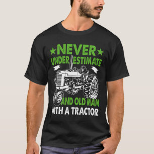 Unterschätze niemals einen alten Mann mit einem Tr T-Shirt