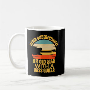 Unterschätze niemals einen alten Mann mit einer Ba Kaffeetasse