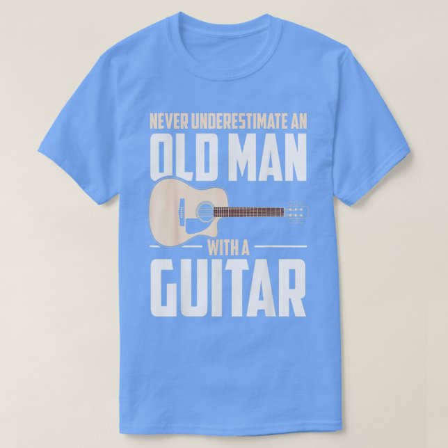 Unterschätze niemals einen alten Mann mit Gitarre  T-Shirt (Design vorne)