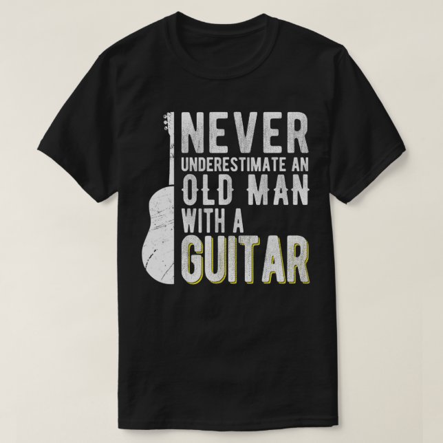 Unterschätze niemals einen alten Mann mit Gitarre  T-Shirt (Design vorne)