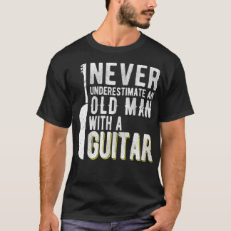Unterschätze niemals einen alten Mann mit Gitarre T-Shirt