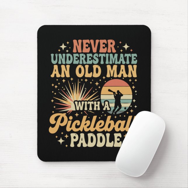 Unterschätze niemals einen alten Mann mit Pickleba Mousepad (Mit Mouse)