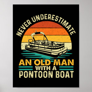 Unterschätze niemals einen alten Mann mit Pontoonb Poster